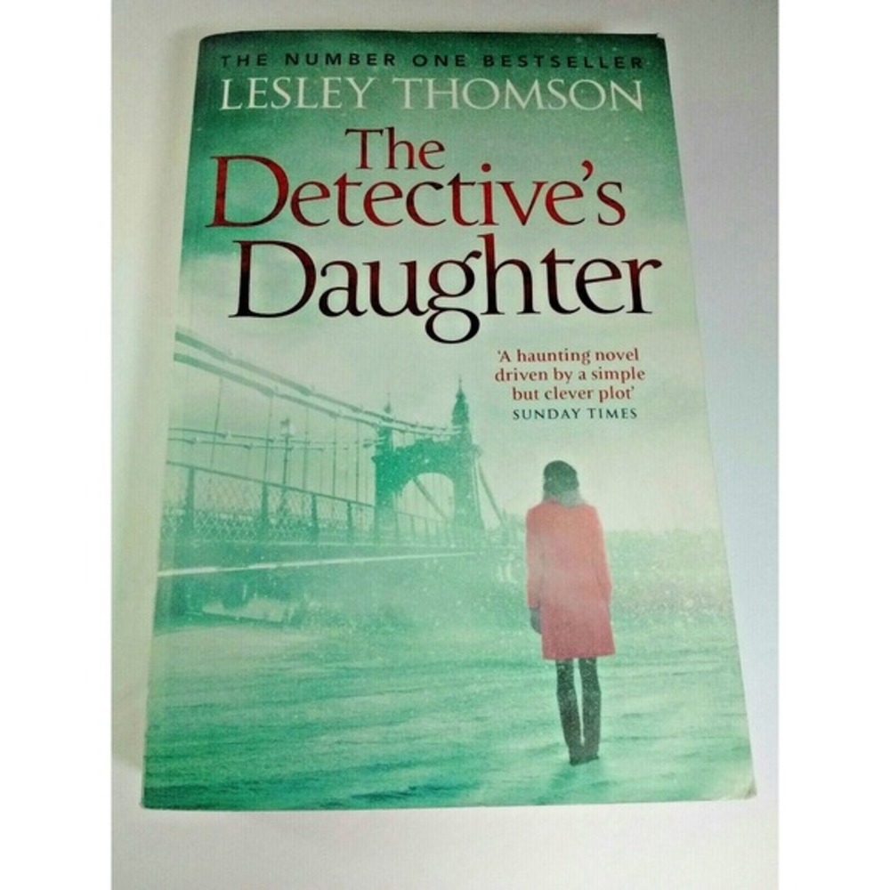 The Detective's Daughter Ser.: The Detective's Daughter 2013 by Lesley Thomson
